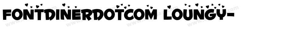 Fontdinerdotcom Loungy字体转换